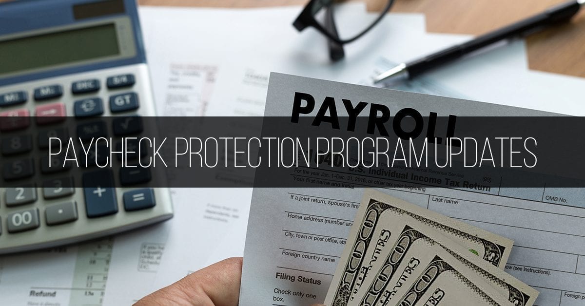Paycheck Protection Program Updates