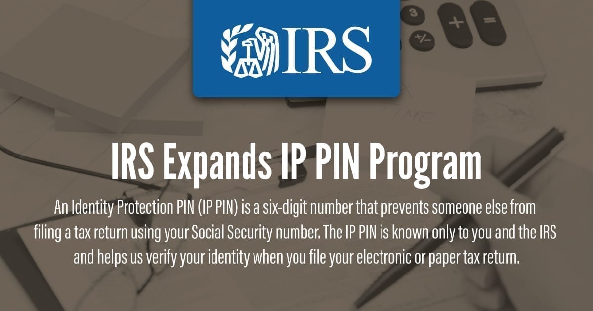 IRS Expands IP PIN Program