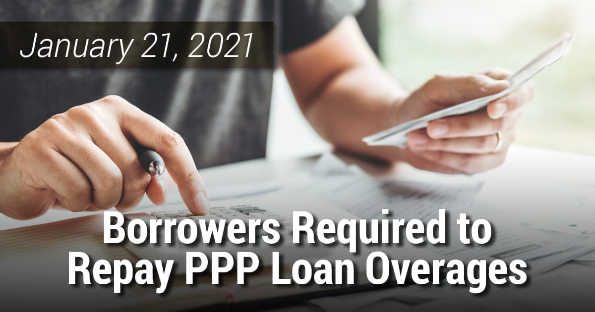 Borrowers Required to Repay PPP Loan Overages