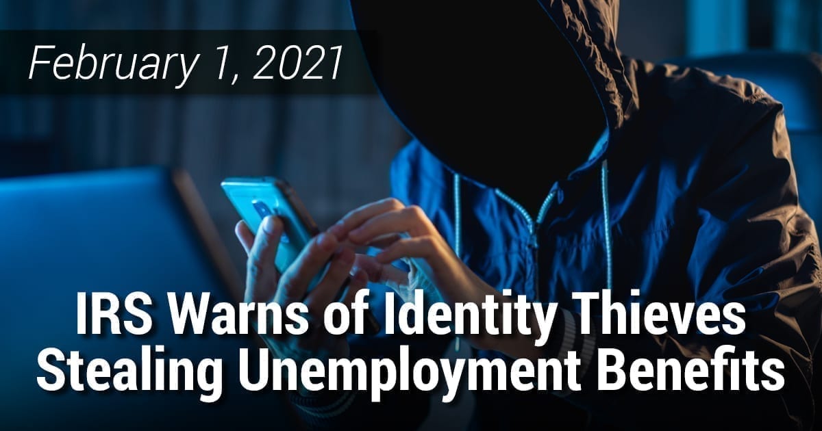IRS Warns of Identity Thieves Stealing Unemployment Benefits