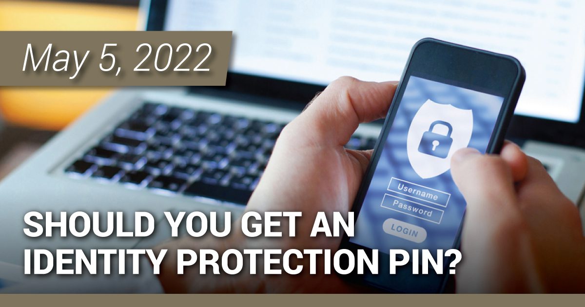 Should You Get an Identity Protection Pin?