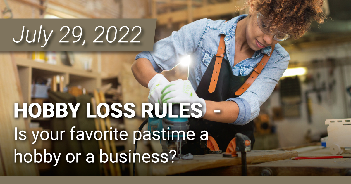 Hobby Loss Rules Is your favorite pastime a hobby or a business