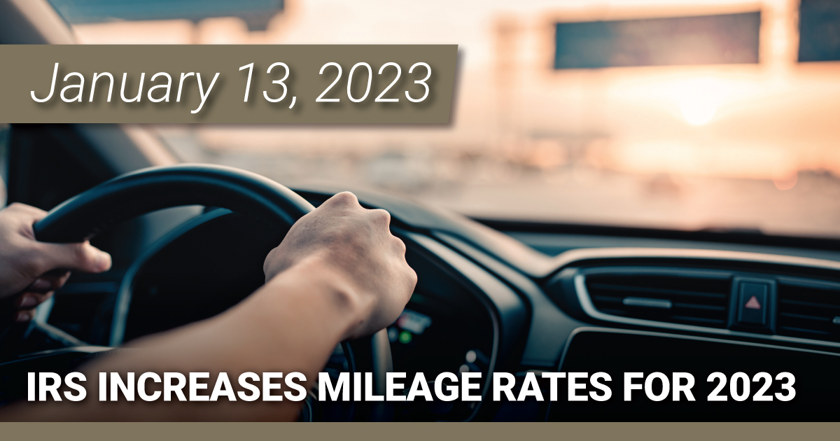 IRS Increases Mileage Rates for 2023 Pescatore Cooper, PLC