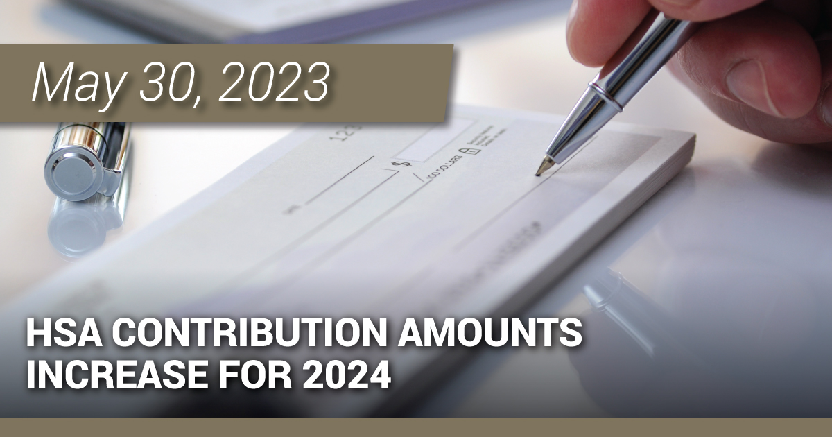 HSA Contribution Amounts Increase for 2024