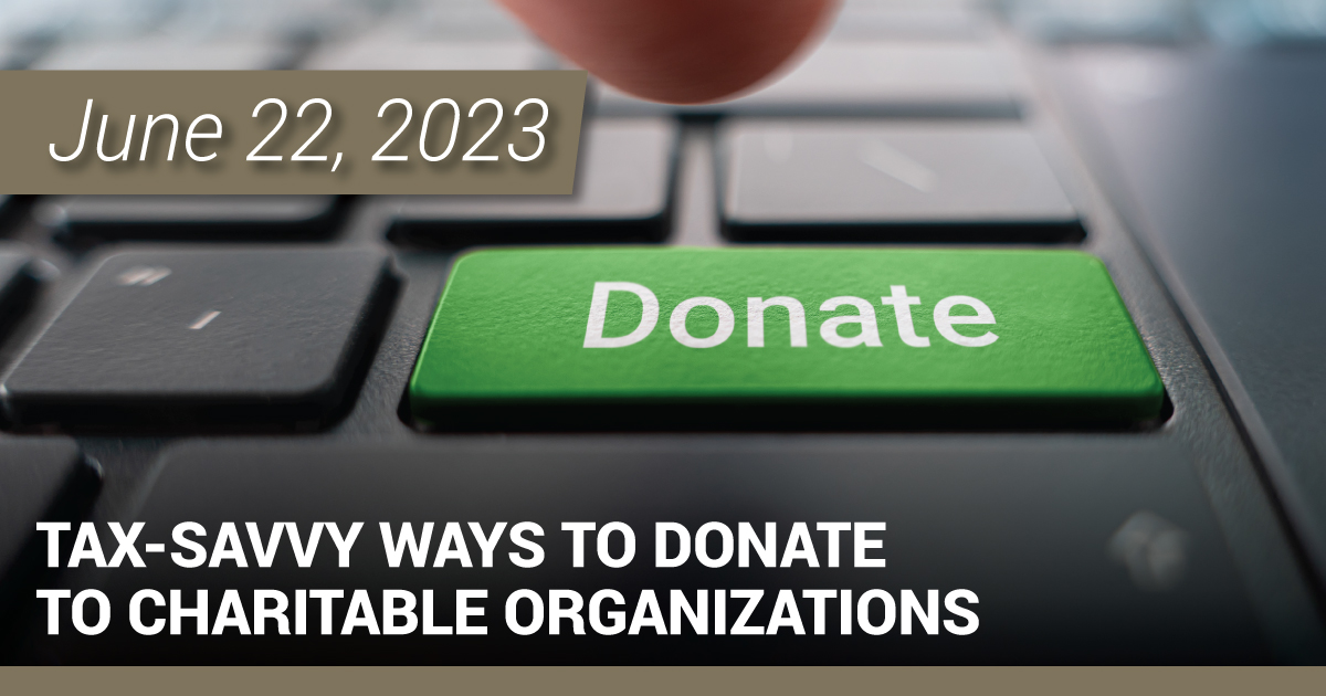 Tax-savvy ways to donate to charitable organizations