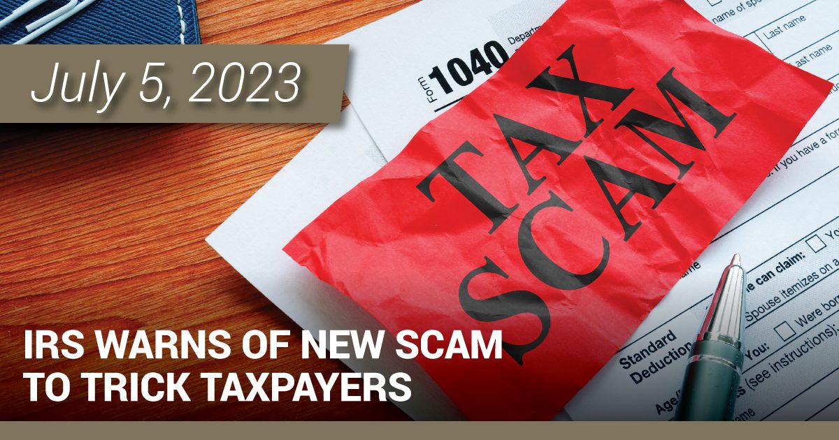 IRS warns of new scam to trick taxpayers