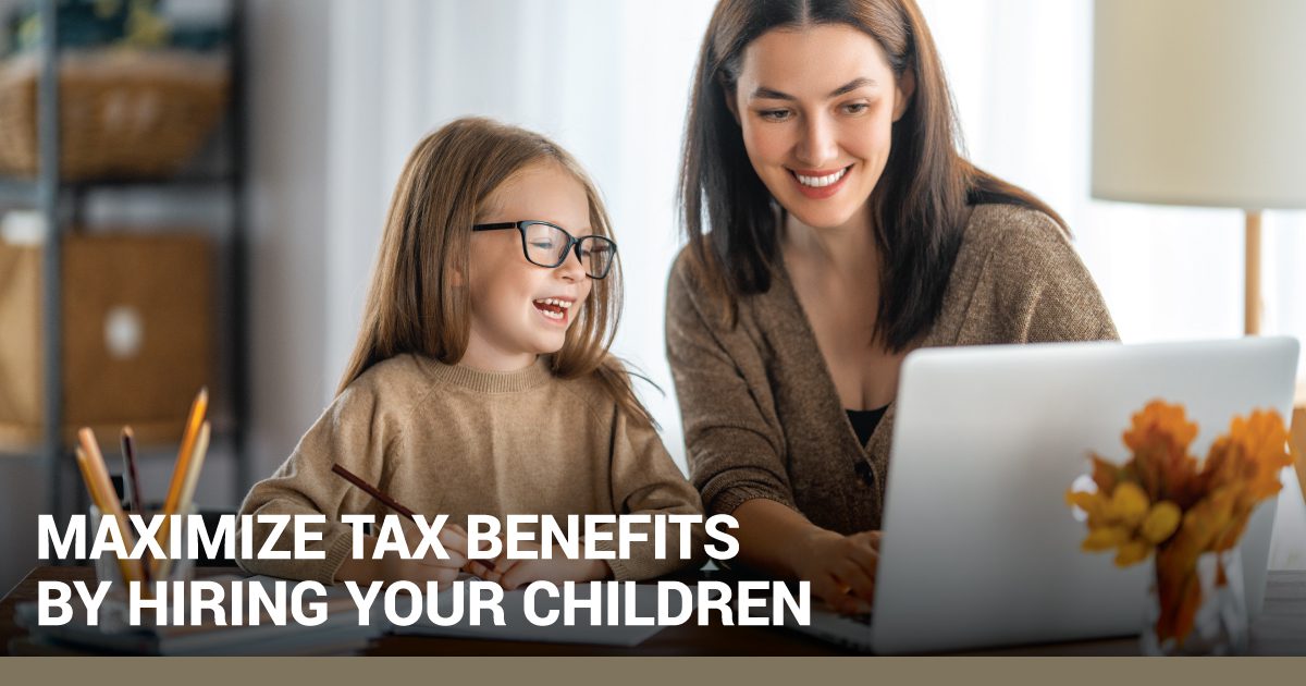 Maximize Tax Benefits by Hiring Your Children