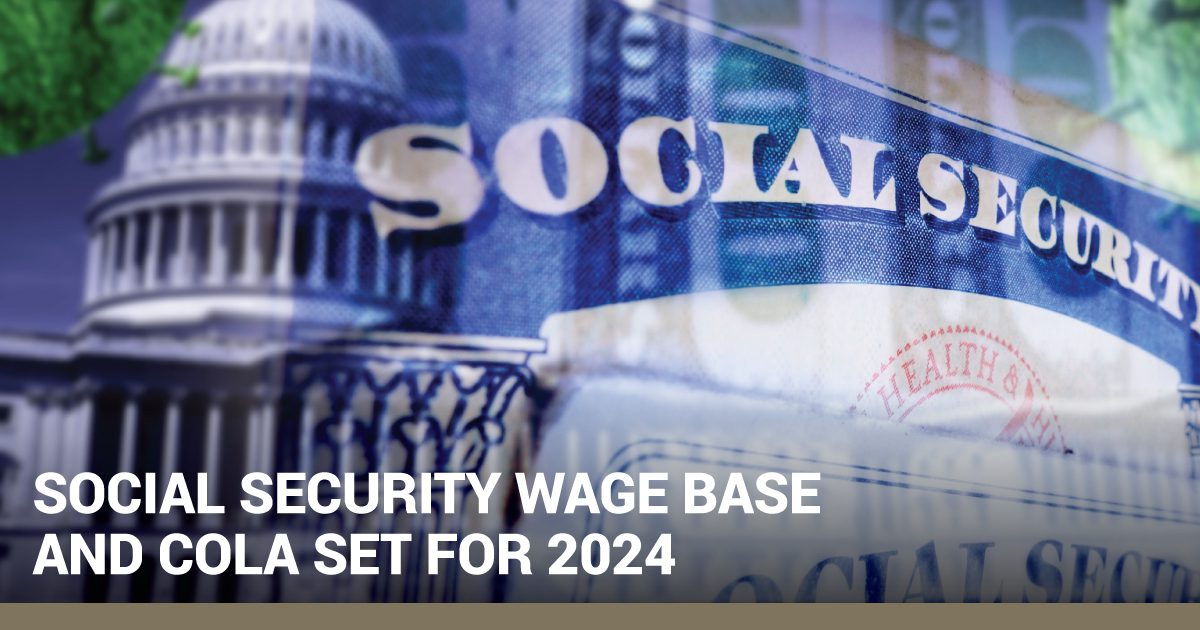 Social Security Wage Base and COLA Set for 2024 Pescatore Cooper, PLC