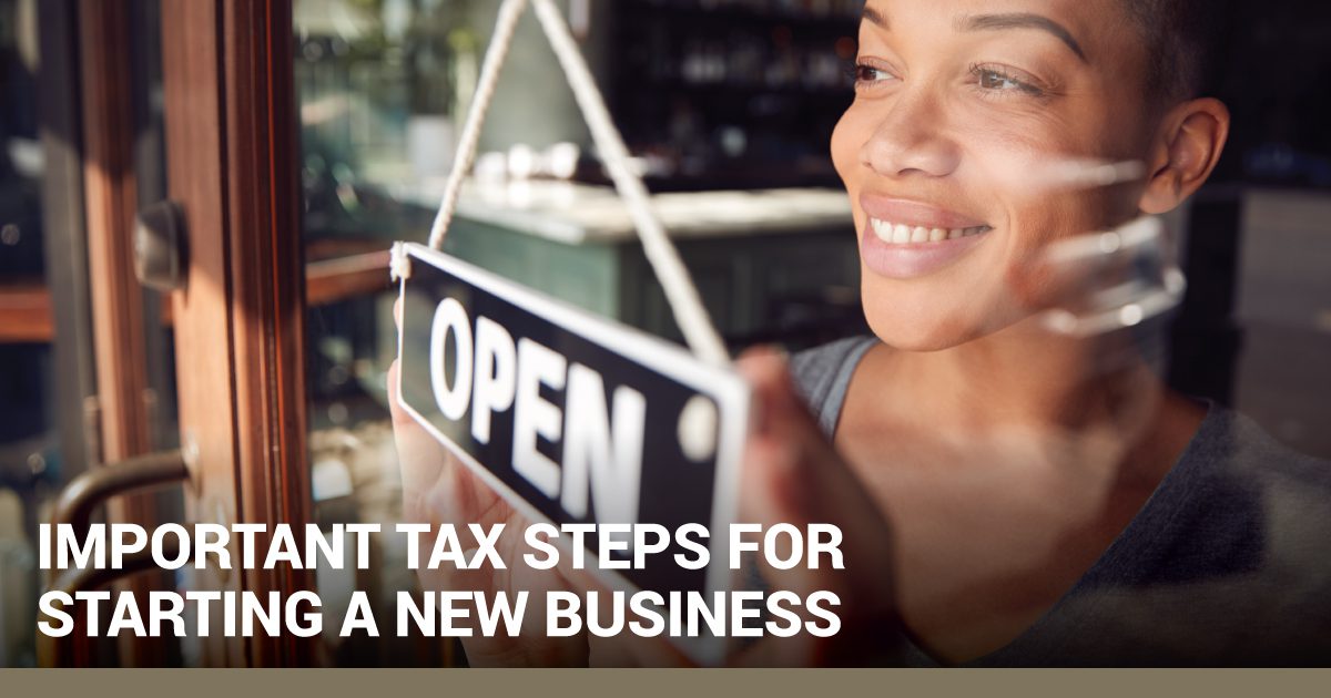 Important Tax Steps for Starting a New Business